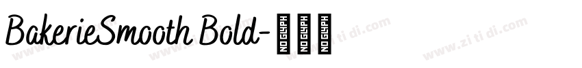 BakerieSmooth Bold字体转换 BakerieSmooth Bold字体转换